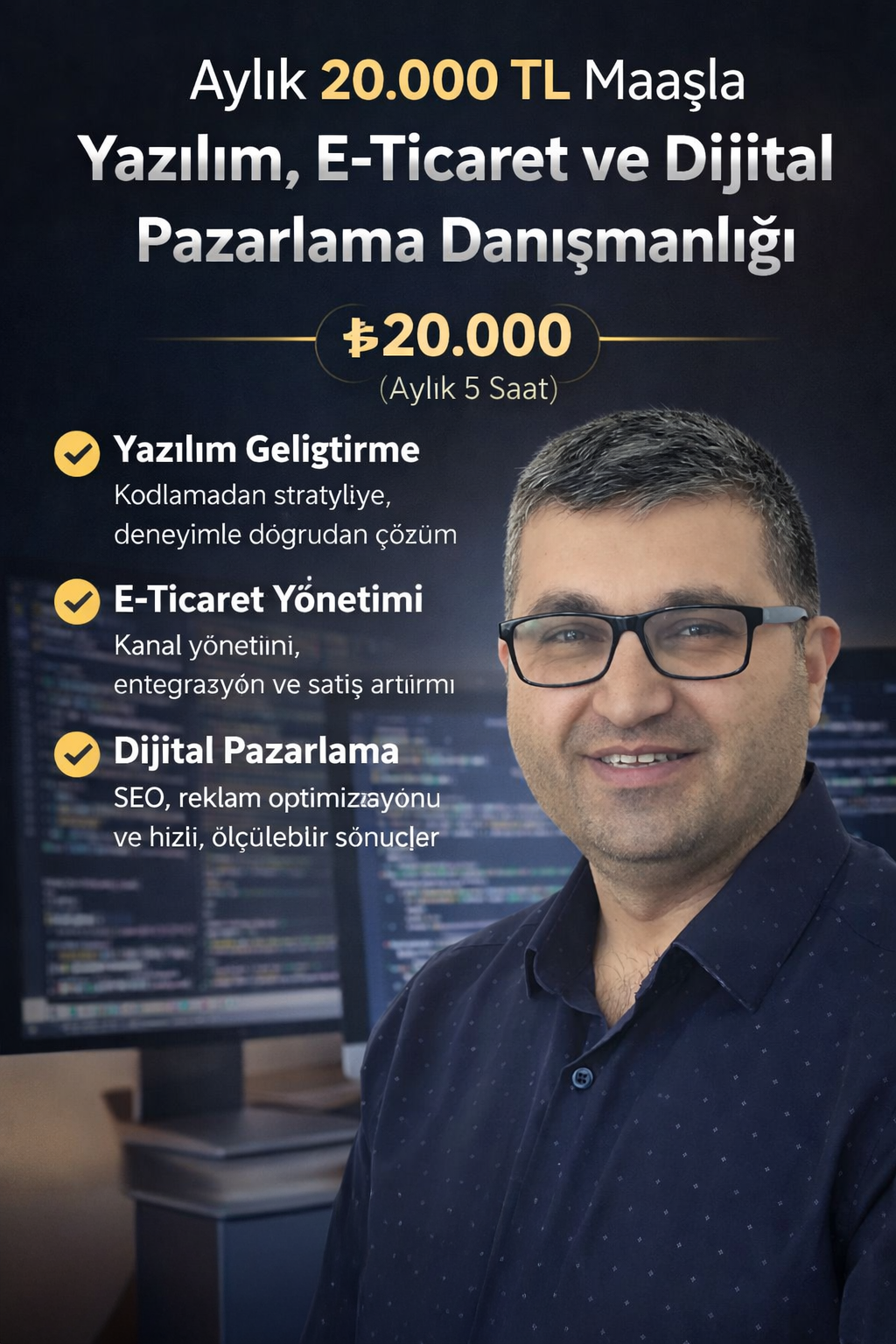 Aylık 20.000 TL Maaşla Yazılım, E-Ticaret ve Dijital Pazarlama Danışmanlığı